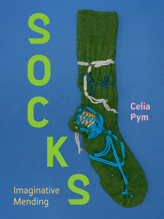 SOCKS Imaginative Mending by Celia Pym